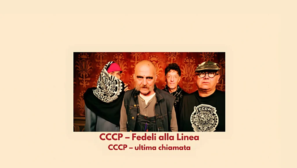 CCCP Fedeli alla Linea in concerto - date info biglietti e tour - CCCP Ultima Chiamata