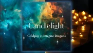 Candlelight: Coldplay & Imagine Dragons in concerto