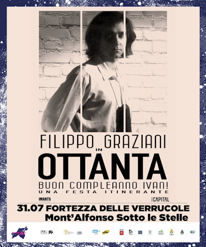Filippo Graziani in concerto con Buon compleanno Ivan alla Fortezza delle Verrucole 2025 - Lucca