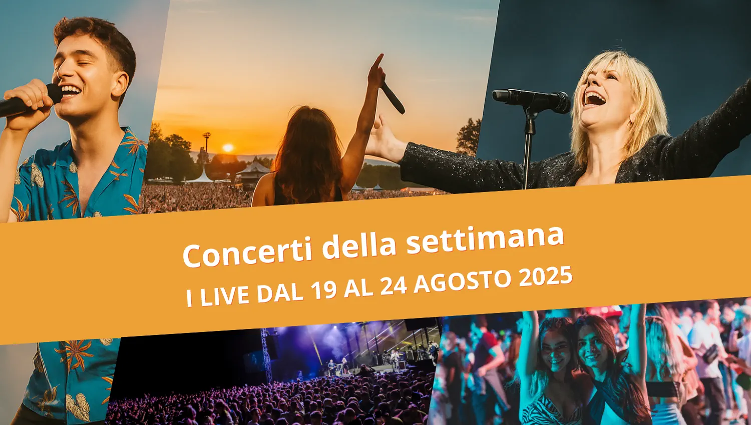 Concerti in Italia agosto 2025: gli eventi live della settimana (19-25 agosto)