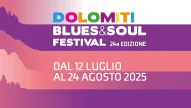 DOLOMITI BLUES&SOUL FESTIVAL 2025: WEEKEND 8-10 AGOSTO CON CONCERTI IMPERDIBILI