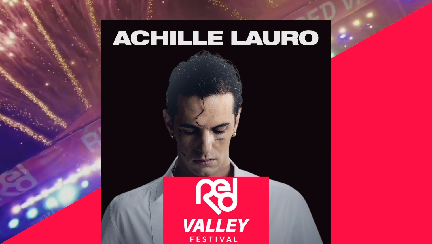 Achille Lauro in concerto al Red Valley Festival 2026 - Data, info e biglietti