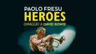Paolo Fresu - Heroes, omaggio a David Bowie in concerto