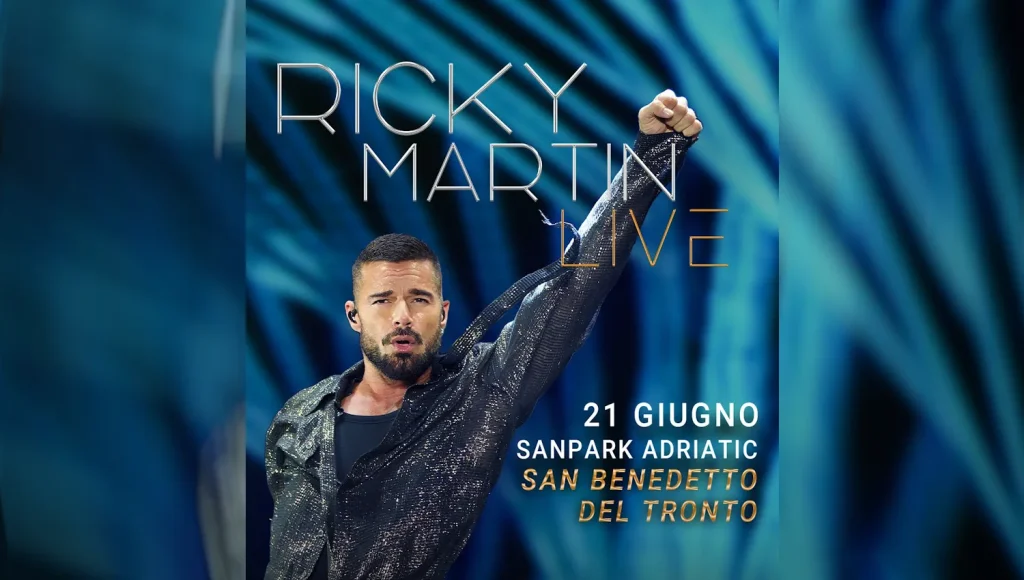 Ricky Martin in concerto a San Benedetto del Tronto - Data, info e biglietti SanPark Adriatic 2026