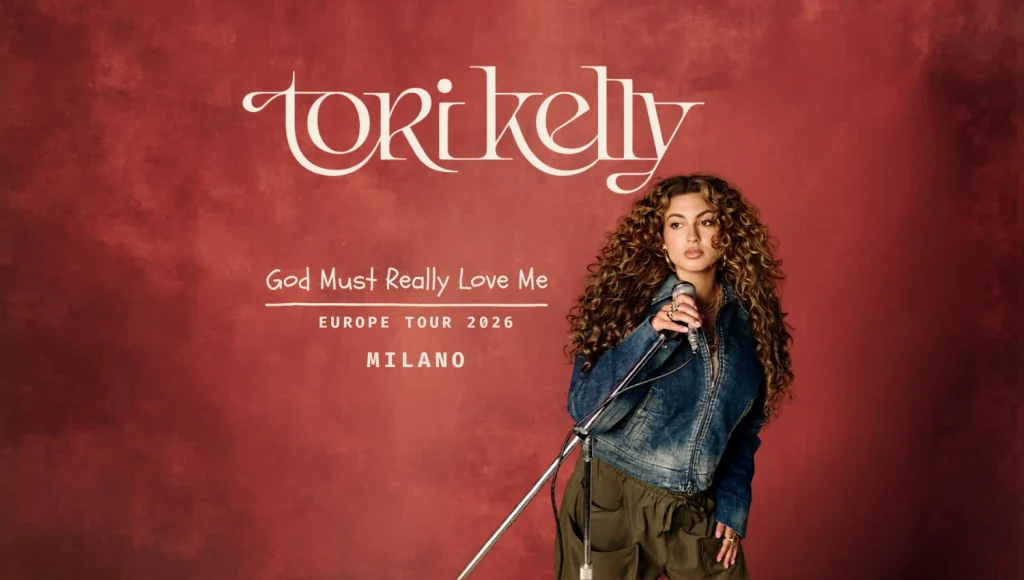 Tori Kelly in concerto a Milano con il suo God Must Really Love Me Europe Tour 2026 - Data, info e biglietti