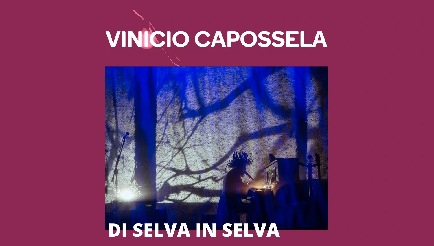 Vinicio Capossela in concerto con Di Selva in selva - Data, info e biglietti