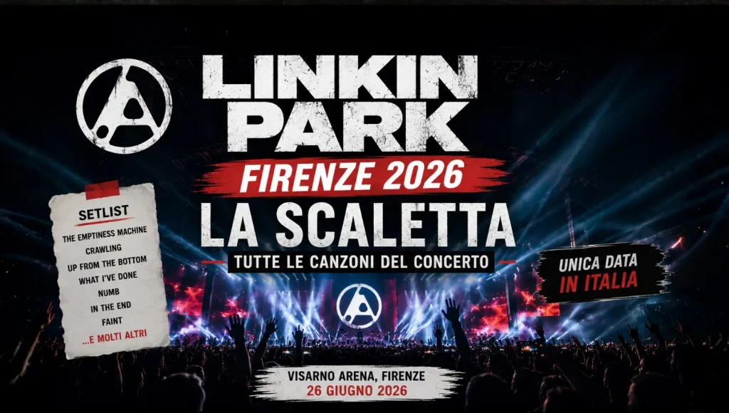 Scaletta Linkin Park Firenze 2026: tutte le canzoni del concerto